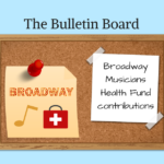 The Bulletin Board – Broadway Musicians Health Fund contributions