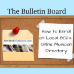 The Bulletin Board – How to Enroll on Local 802’s Online Musician Directory