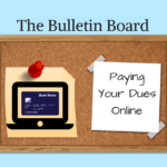 The Bulletin Board – Paying Your Dues Online