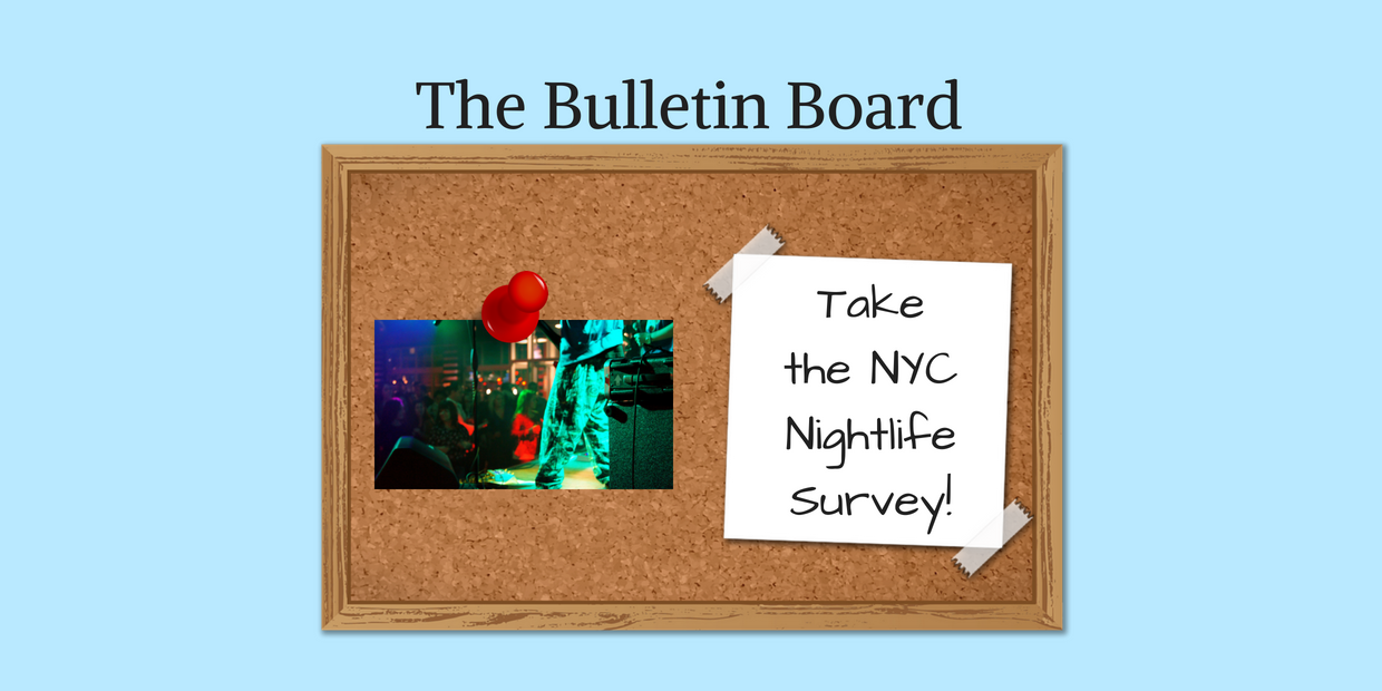 The Bulletin Board Take the NYC Nightlife Survey! Local 802 AFM