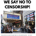 WE SAY NO TO CENSORSHIP
