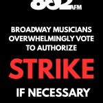 BROADWAY MUSICIANS OVERWHELMINGLY VOTE TO AUTHORIZE STRIKE IF NEEDED