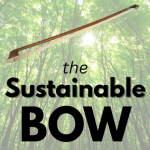 THE SUSTAINABLE BOW