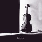 “NOT A VIOLIN” (a poetic journey)