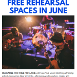 FREE REHEARSAL SPACES IN JUNE